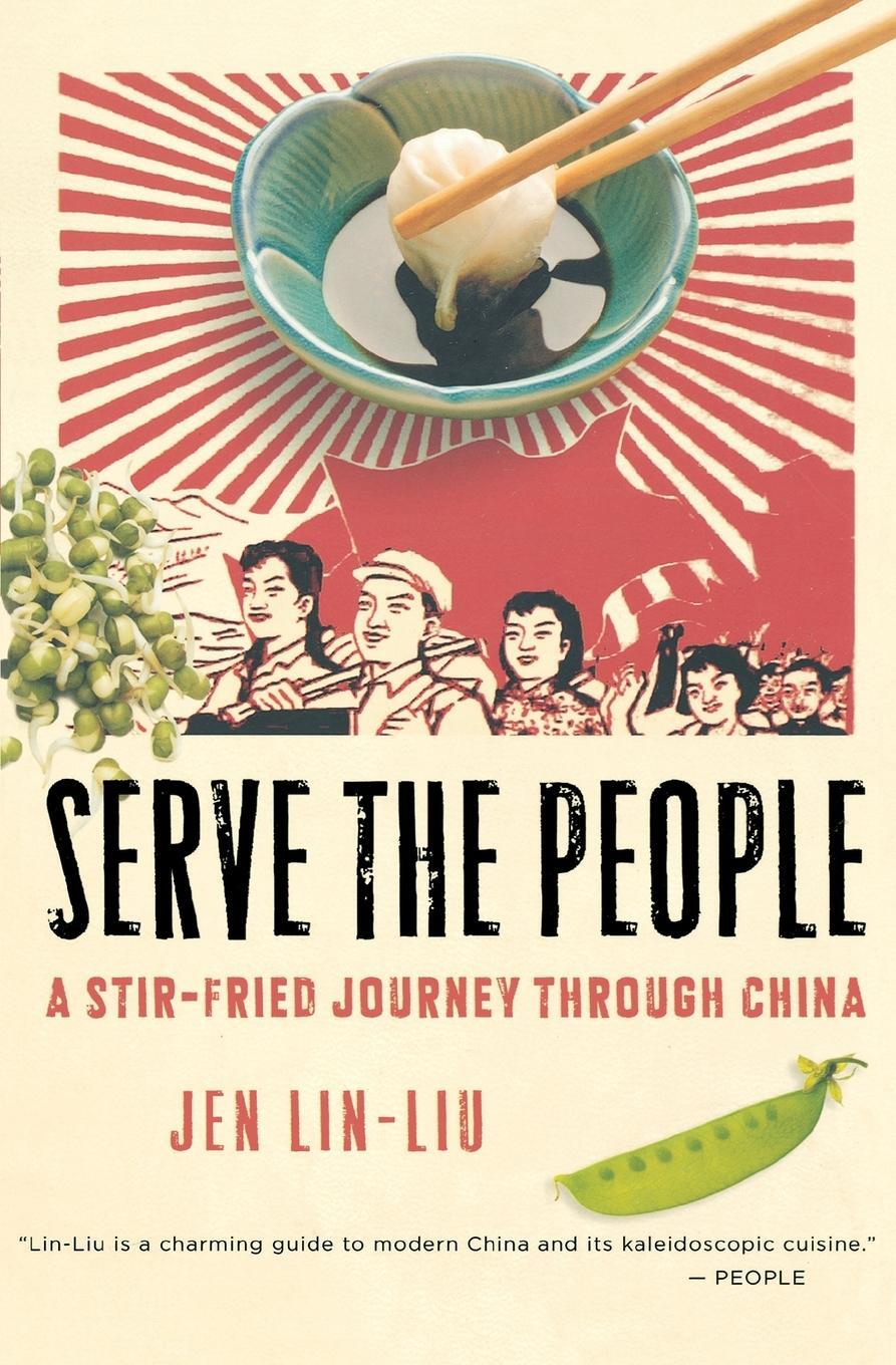 Cover: 9780156033749 | Serve the People | A Stir-Fried Journey Through China | Taschenbuch