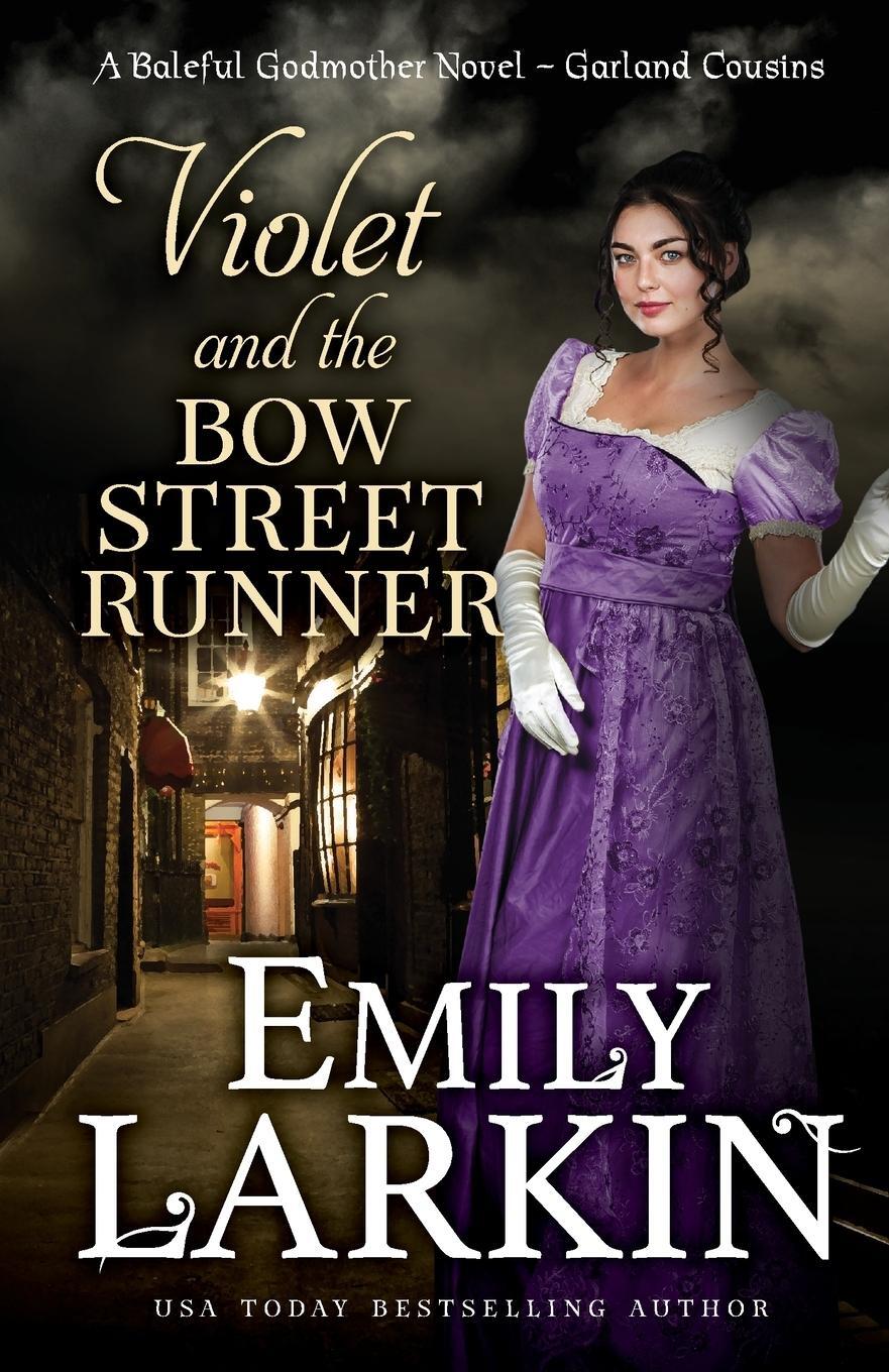 Cover: 9780995143647 | Violet and the Bow Street Runner | A Baleful Godmother Novel | Larkin