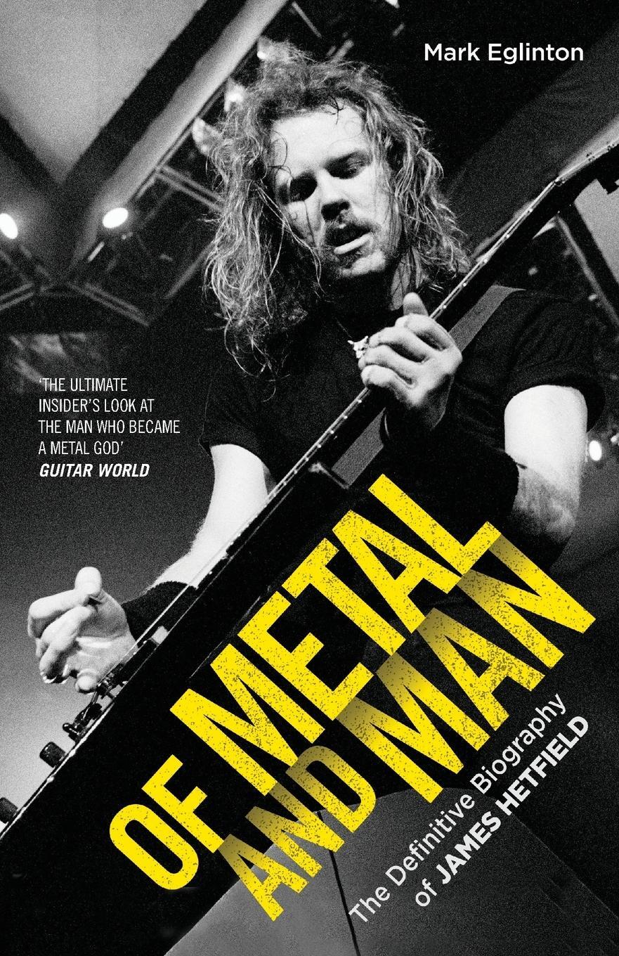 Cover: 9781786064189 | Of Metal and Man - The Definitive Biography of James Hetfield | Buch