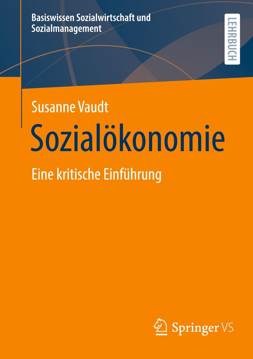 Cover: 9783658373092 | Sozialökonomie | Eine kritische Einführung | Susanne Vaudt | Buch