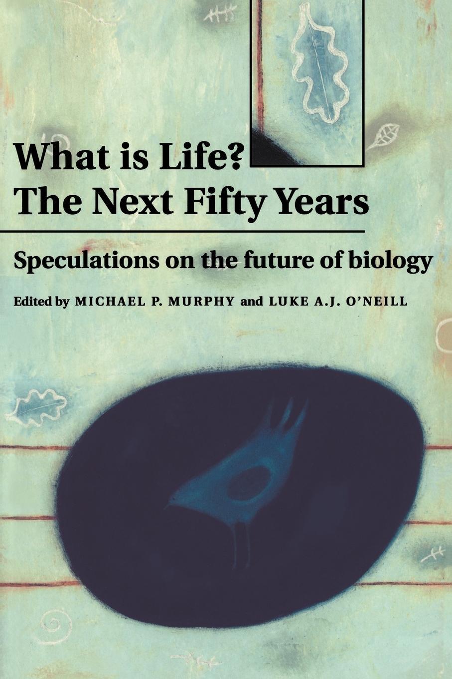 Cover: 9780521599399 | What Is Life? the Next Fifty Years | Luke A. J. O'Neill | Taschenbuch