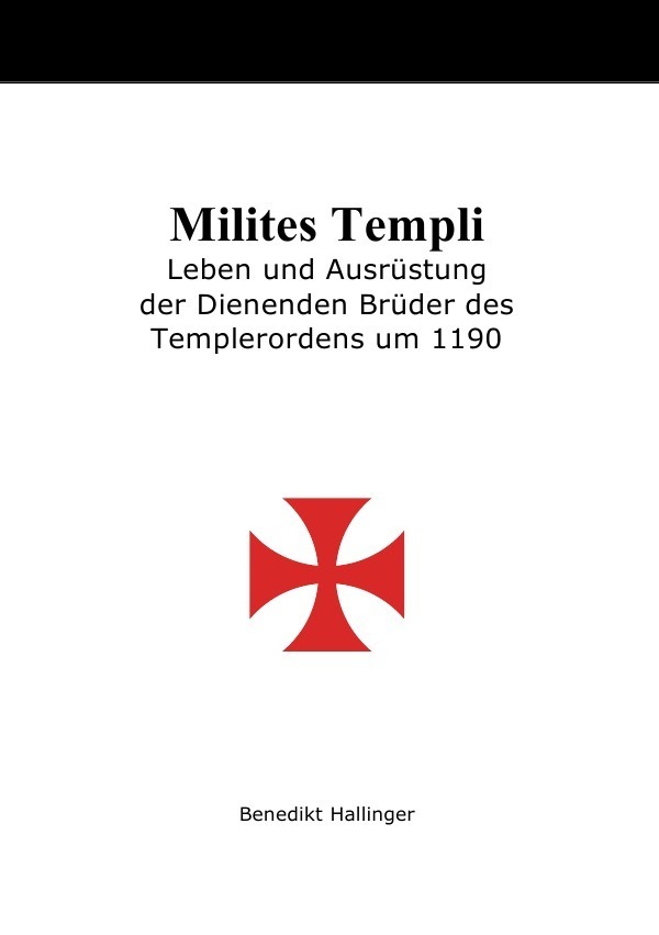 Cover: 9783746788371 | Milites Templi - Leben und Ausrüstung der Dienenden Brüder des...