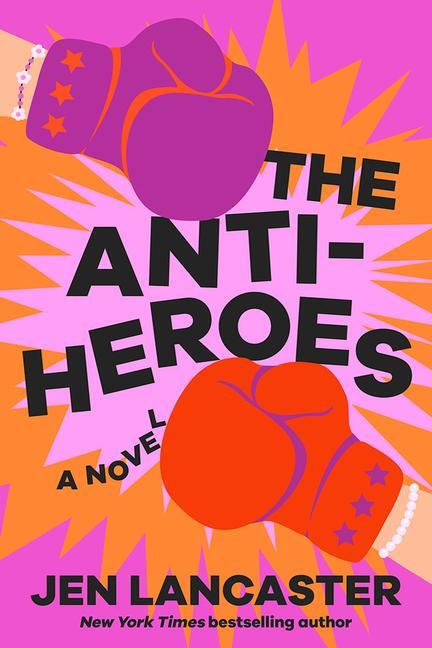 Cover: 9781662519826 | The Anti-Heroes | A Novel | Jen Lancaster | Taschenbuch | Englisch