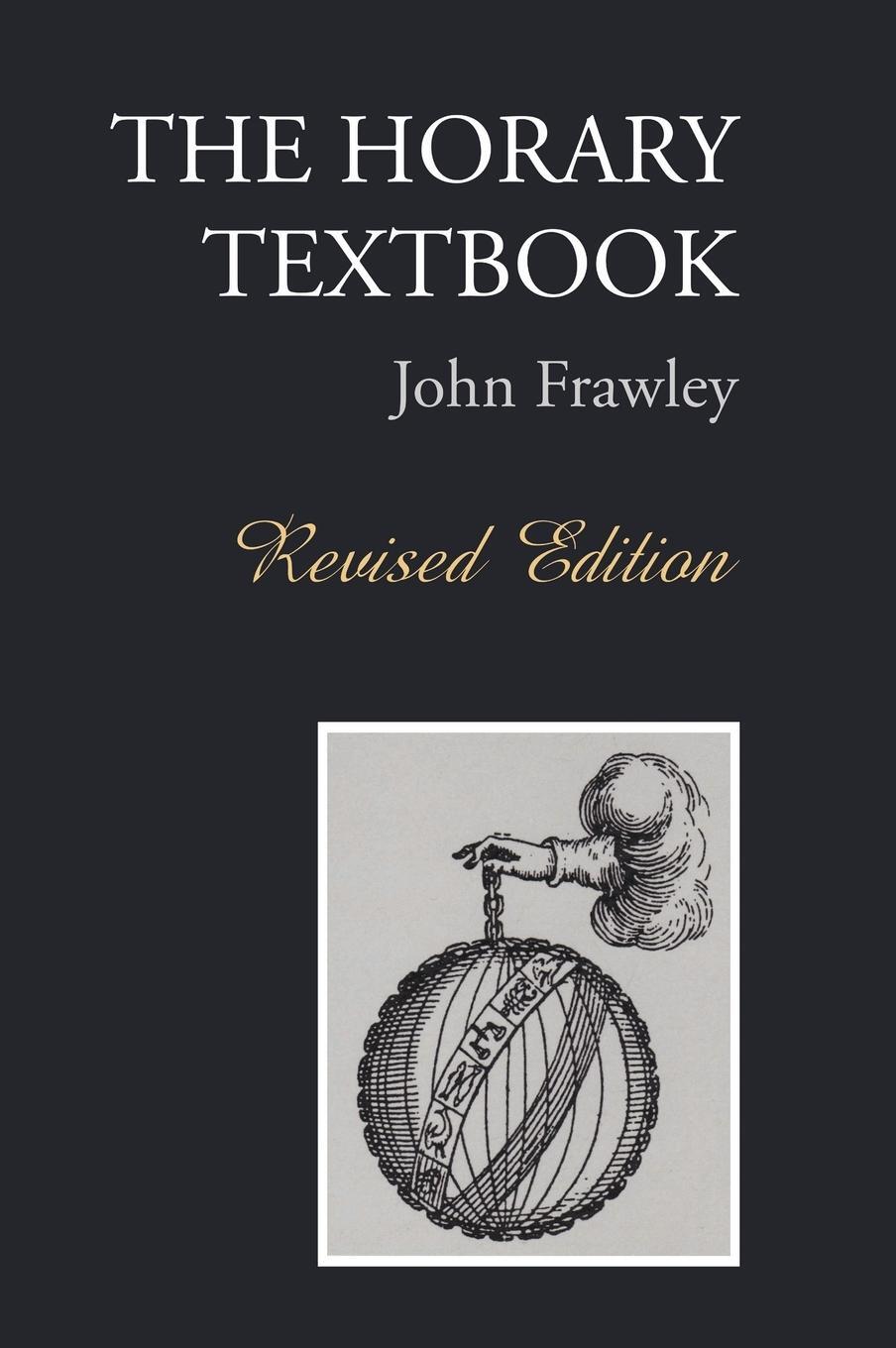 Cover: 9780953977499 | The Horary Textbook - Revised Edition | John Frawley | Buch | Englisch