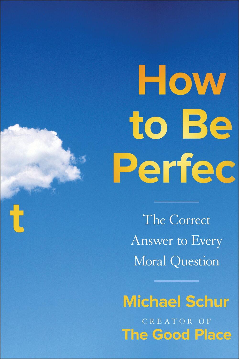 Cover: 9781982199951 | How to Be Perfect | The Correct Answer to Every Moral Question | Schur