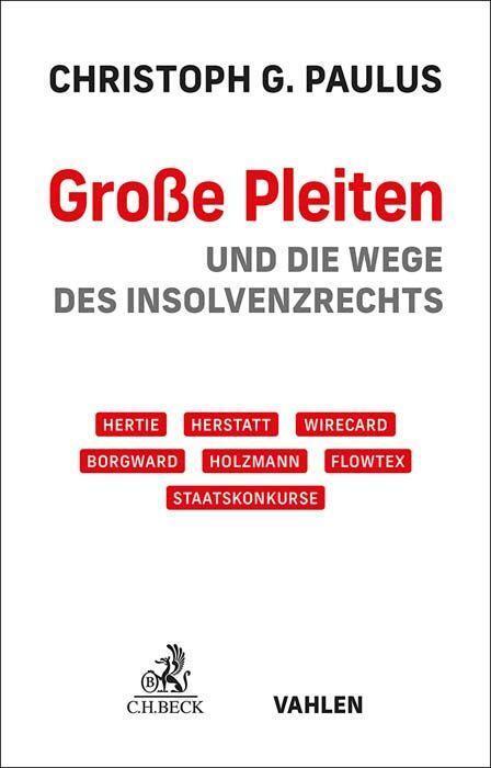 Cover: 9783406809743 | Große Pleiten | - und die Wege des Insolvenzrechts | Paulus | Buch