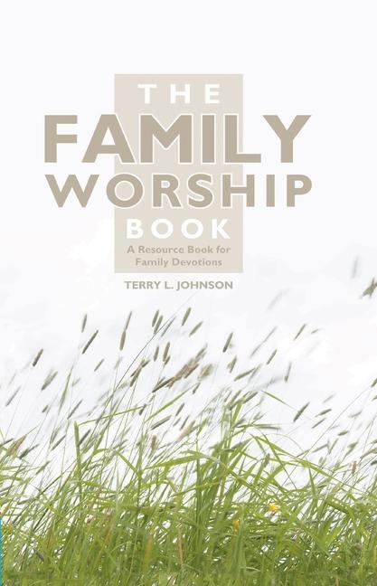 Cover: 9781857924015 | The Family Worship Book | A Resource Book for Family Devotions | Buch