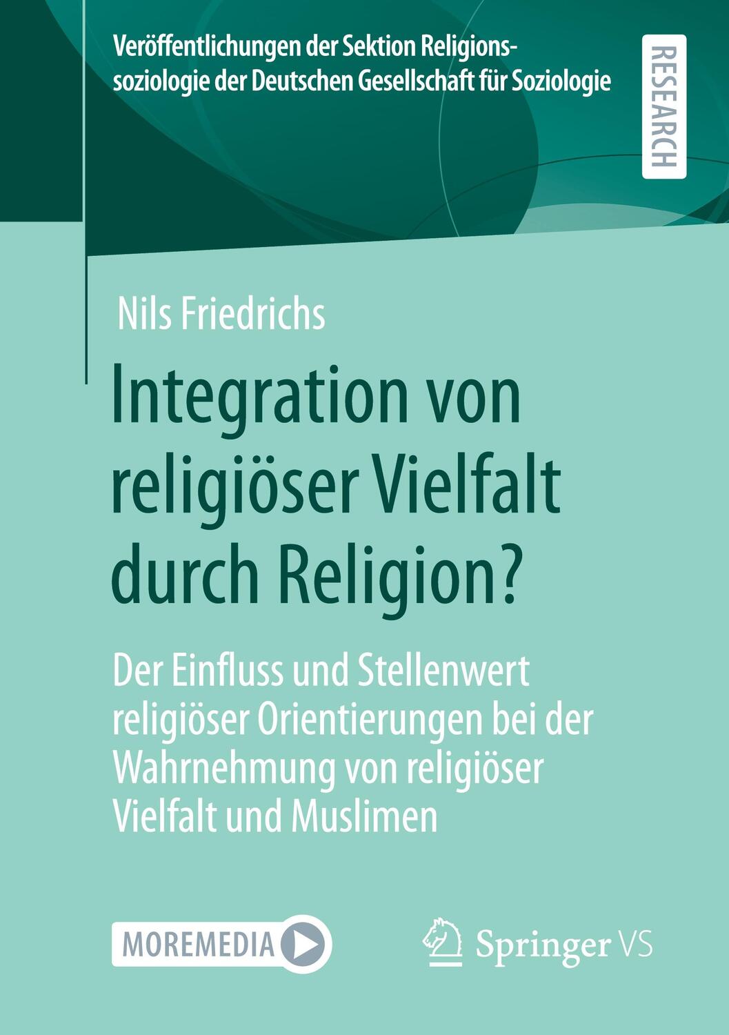 Cover: 9783658308575 | Integration von religiöser Vielfalt durch Religion? | Nils Friedrichs