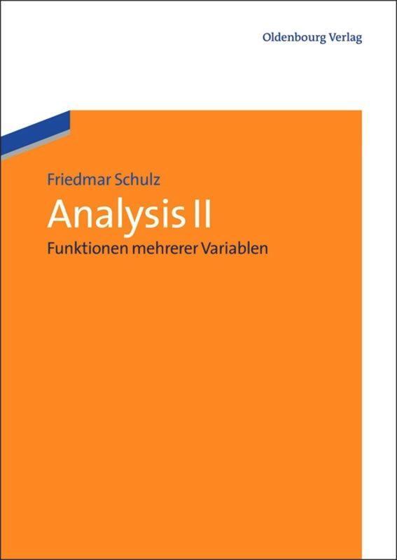 Cover: 9783486580174 | Analysis II | Funktionen mehrerer Variablen | Friedmar Schulz | Buch