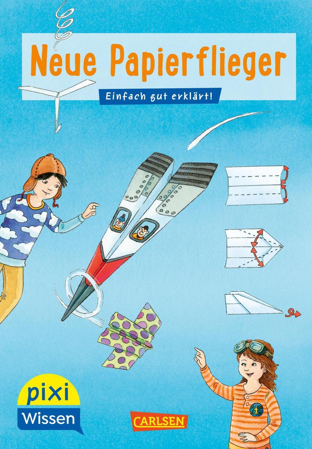 Cover: 9783551231581 | Pixi Wissen 101: VE 5: Neue Papierflieger | Einfach gut erklärt!