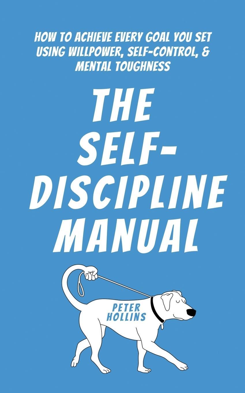 Cover: 9781647434243 | The Self-Discipline Manual | Peter Hollins | Taschenbuch | Paperback