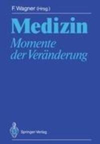 Cover: 9783540501947 | Medizin | Momente der Veränderung | Franz Wagner | Taschenbuch | XII