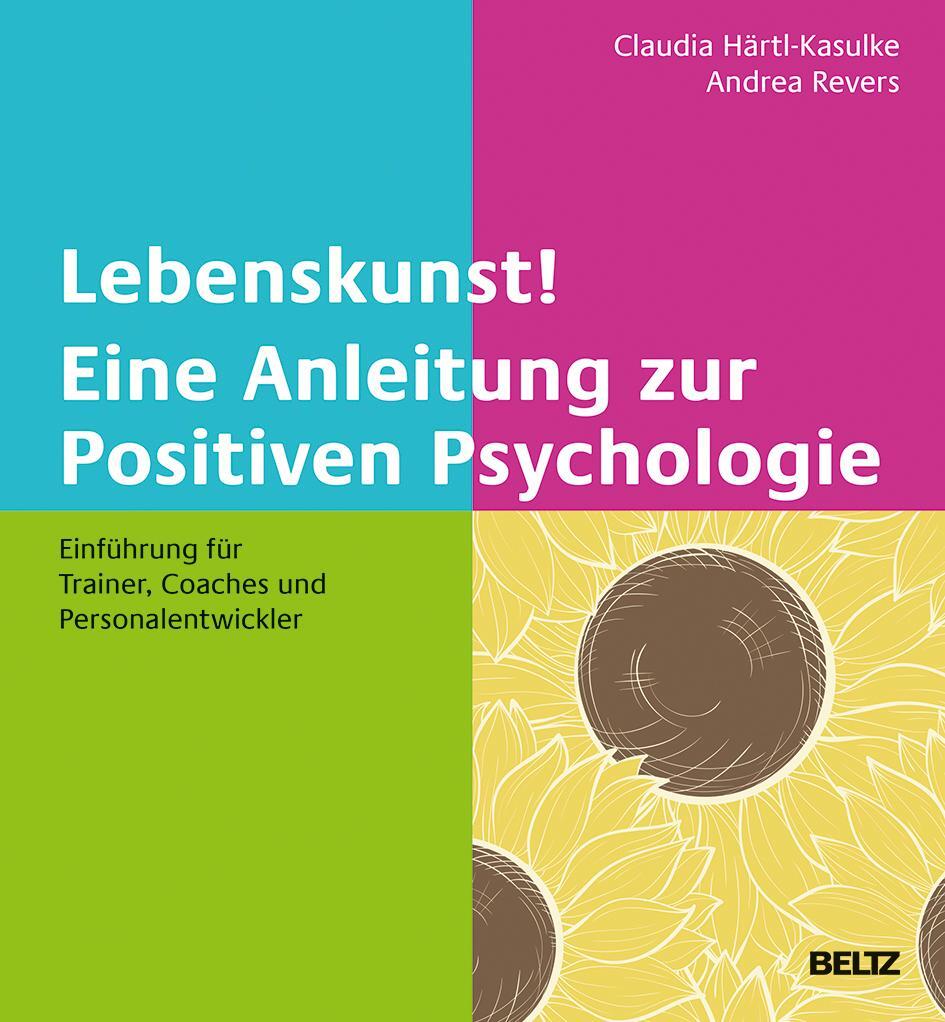 Cover: 9783407366597 | Lebenskunst! Eine Anleitung zur Positiven Psychologie | Buch | Deutsch
