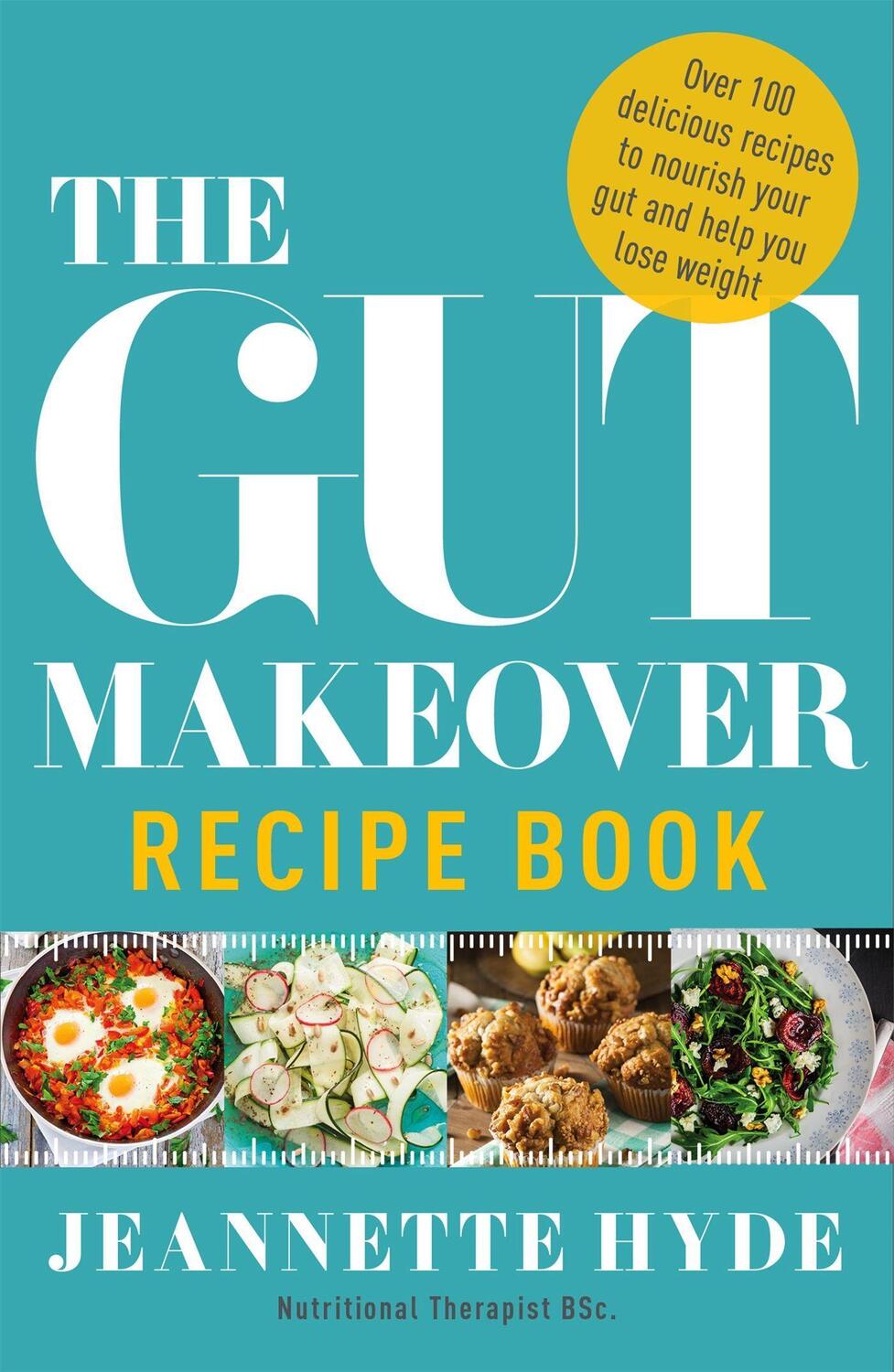 Cover: 9781786481528 | The Gut Makeover Recipe Book | Jeannette Hyde | Taschenbuch | Englisch