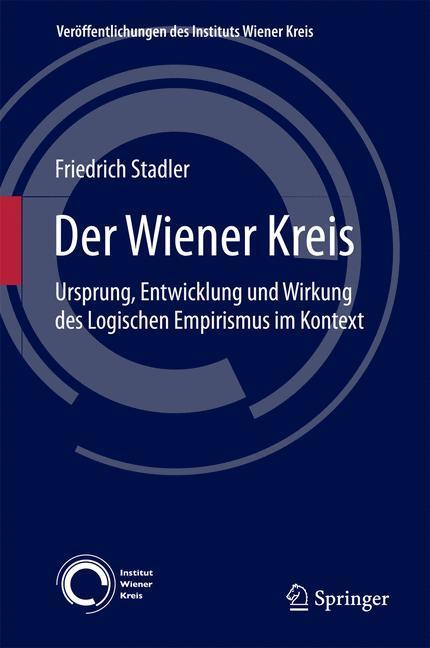 Cover: 9783319160474 | Der Wiener Kreis | Friedrich Stadler | Buch | Deutsch | 2015
