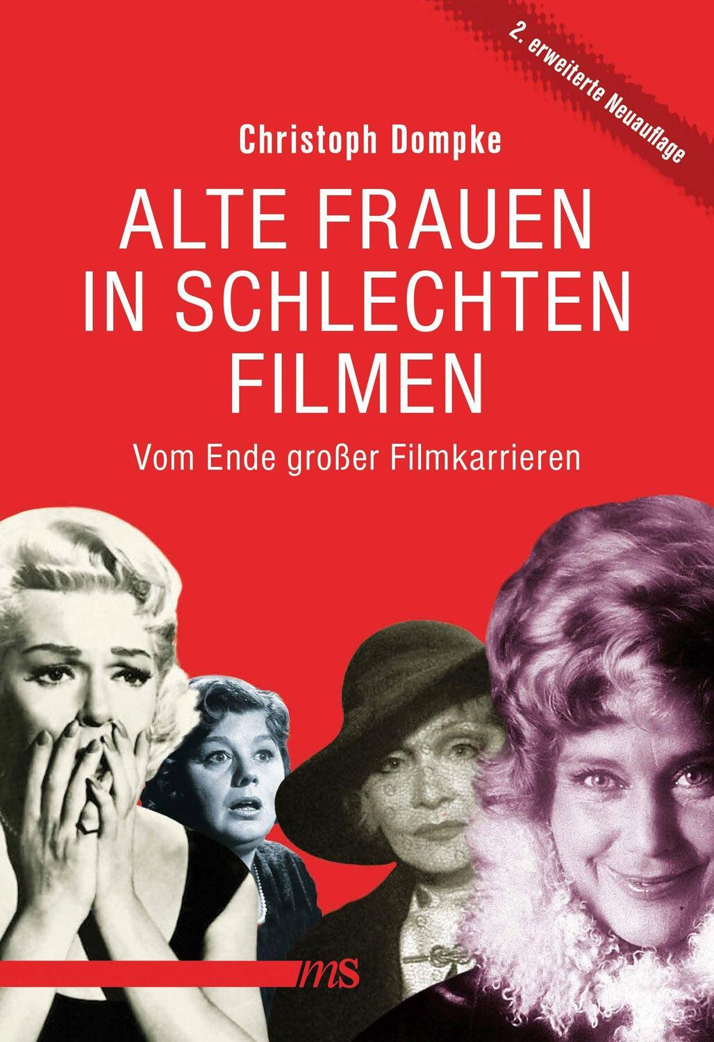 Cover: 9783863003333 | Alte Frauen in schlechten Filmen | Vom Ende großer Filmkarrieren