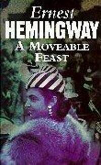 Cover: 9780099909408 | A Moveable Feast | Ernest Hemingway | Taschenbuch | A-format paperback