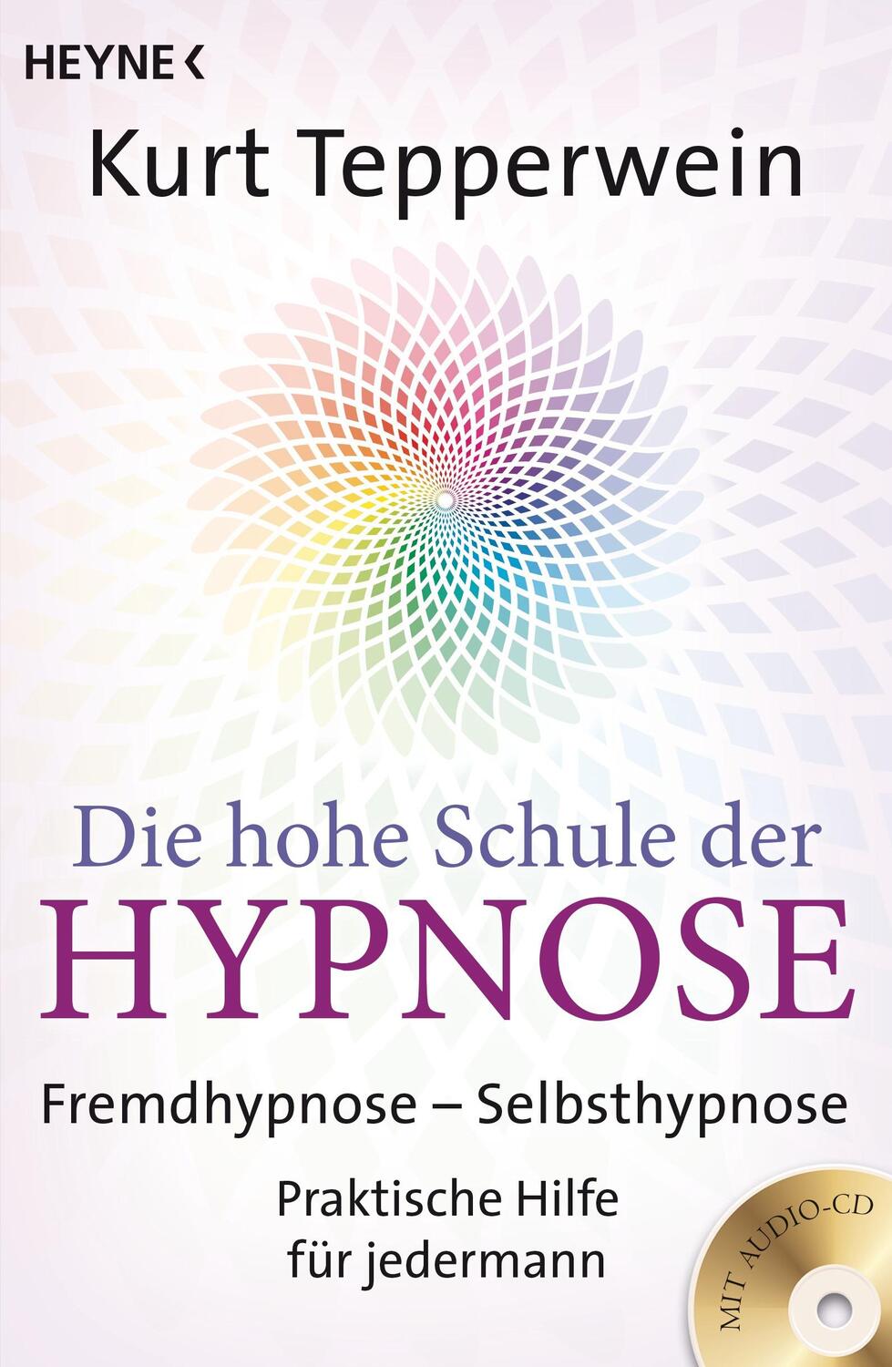 Cover: 9783453702950 | Die hohe Schule der Hypnose (Inkl. CD) | Kurt Tepperwein | Taschenbuch