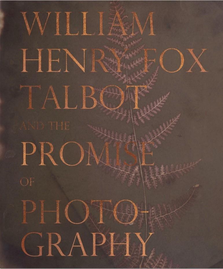 Cover: 9780880390606 | William Henry Fox Talbot and the Promise of Photography | Buch | 2017