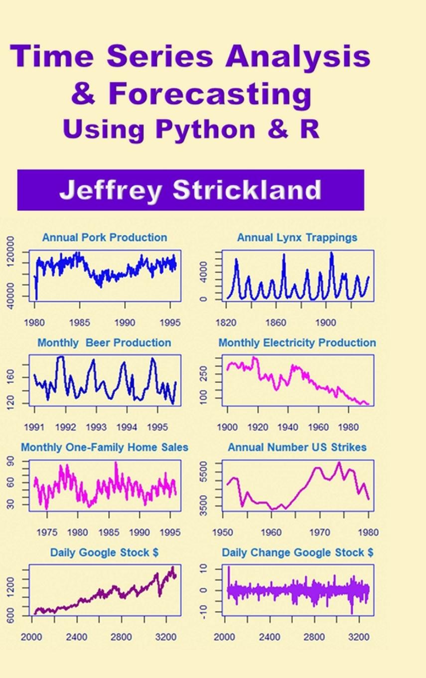 Cover: 9781716451133 | Time Series Analysis and Forecasting using Python &amp; R | Strickland