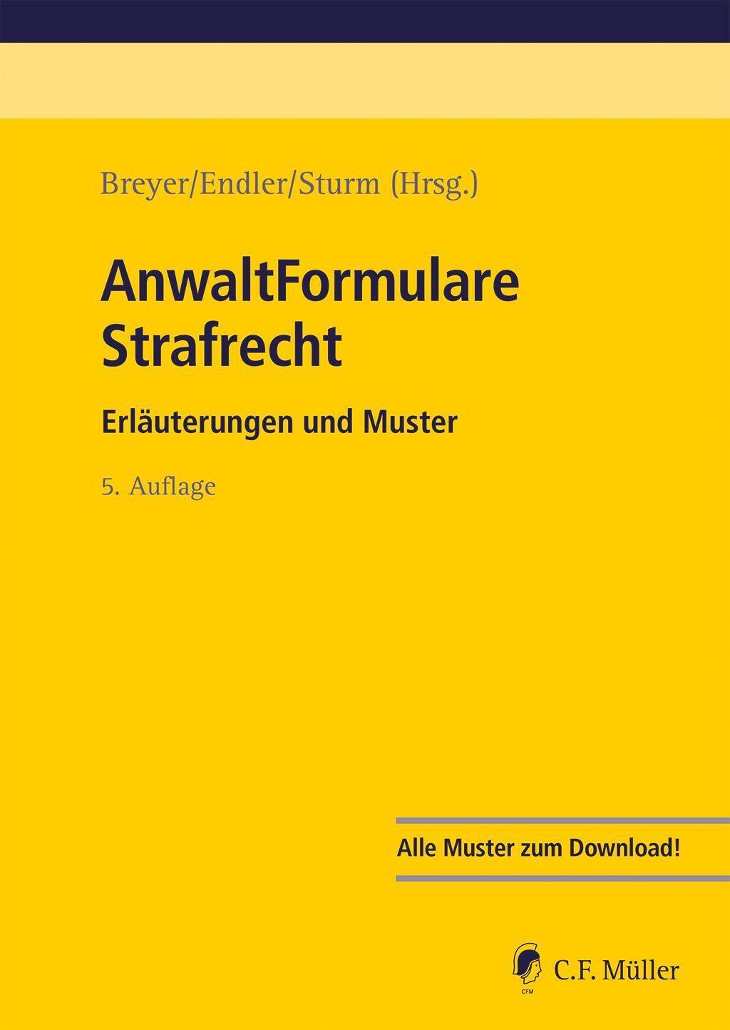 Cover: 9783811487499 | AnwaltFormulare Strafrecht | Erläuterungen und Muster | Breyer (u. a.)