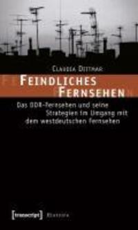 Cover: 9783837614343 | Feindliches Fernsehen | Claudia Dittmar | Taschenbuch | 494 S. | 2010