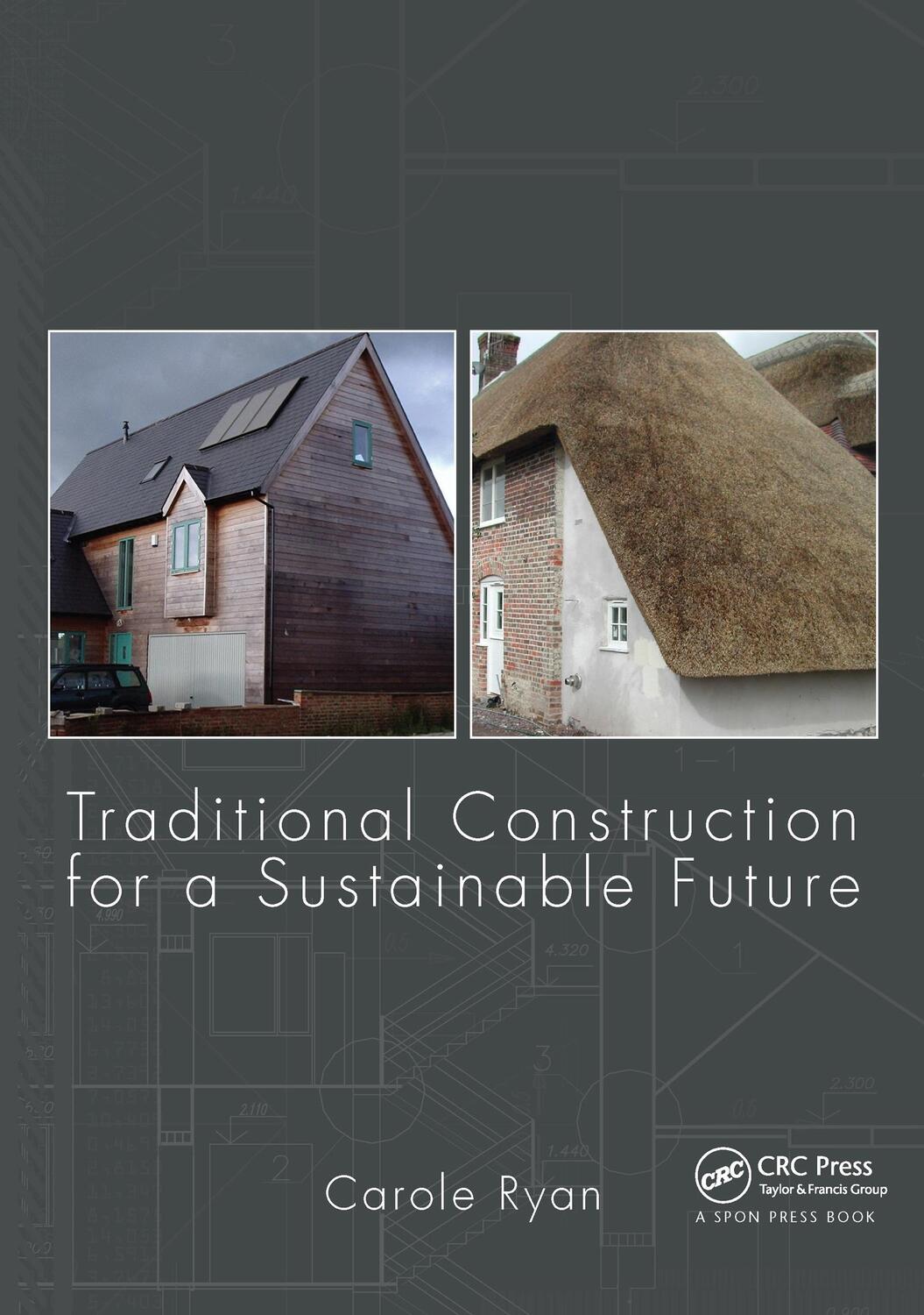 Cover: 9780415467575 | Traditional Construction for a Sustainable Future | Carole Ryan | Buch