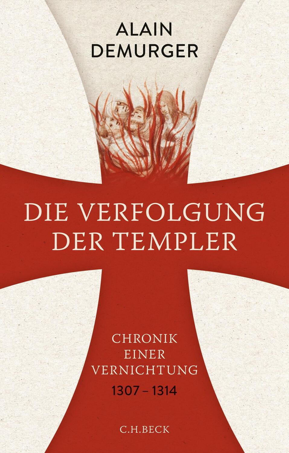 Cover: 9783406706653 | Die Verfolgung der Templer | Chronik einer Vernichtung | Demurger