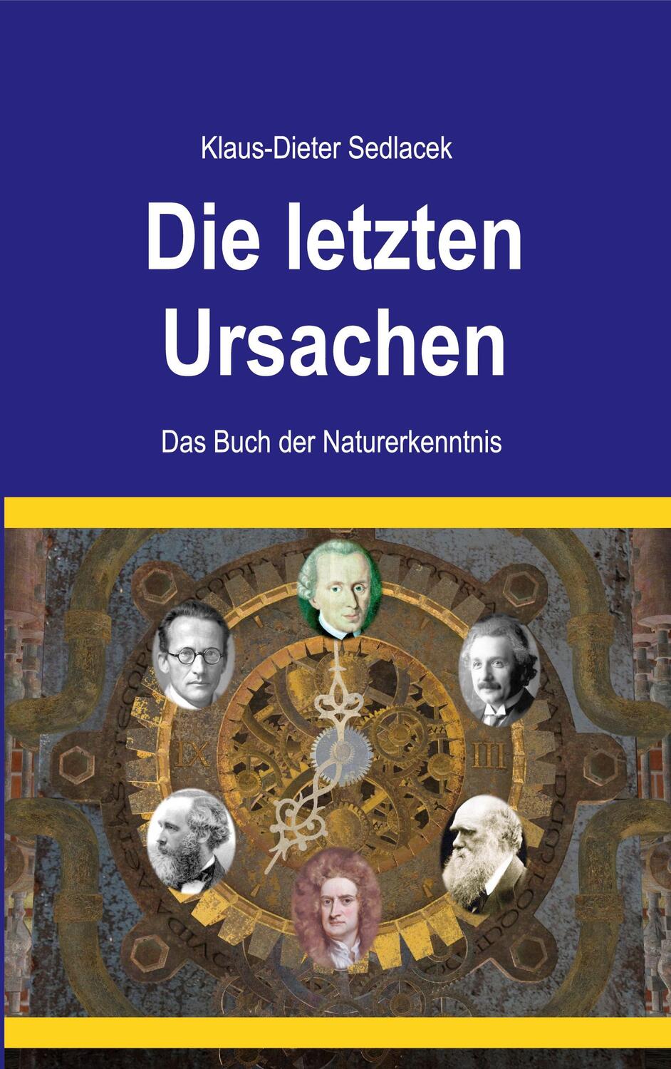 Cover: 9783749410514 | Die letzten Ursachen | Das Buch der Naturerkenntnis | Sedlacek | Buch