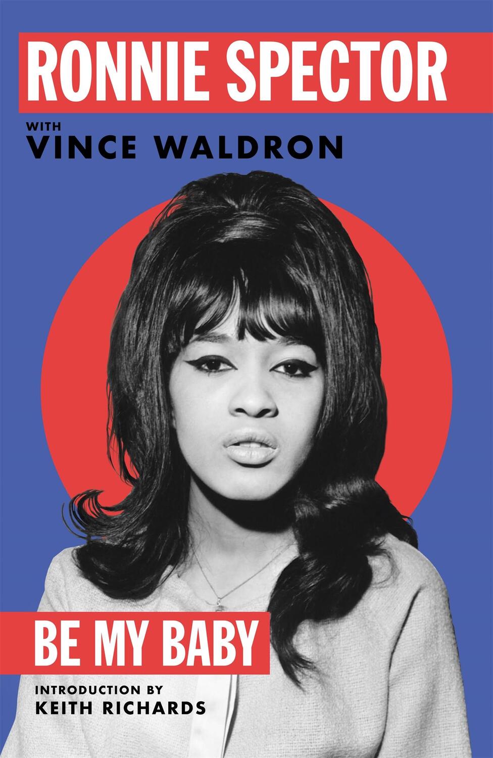 Cover: 9781529091557 | Be My Baby | Ronnie Spector | Buch | Englisch | 2022 | Pan Macmillan