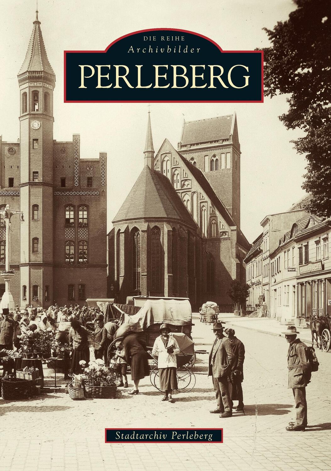 Cover: 9783866807204 | Perleberg | Stadtarchiv Perleberg | Taschenbuch | Sutton Verlag GmbH