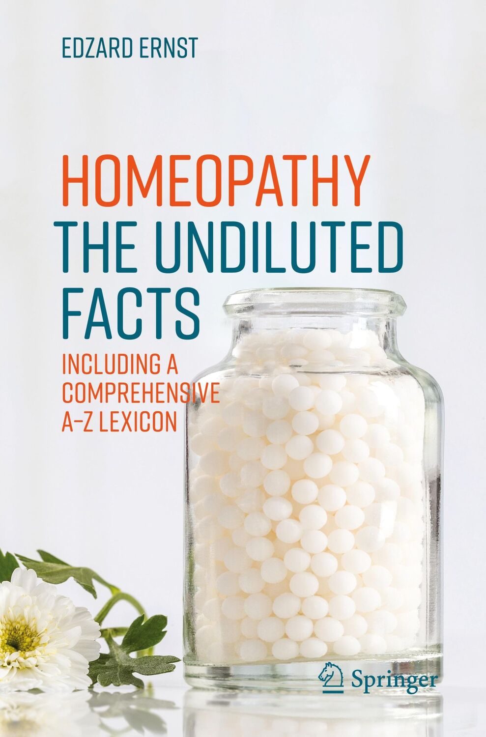 Cover: 9783319435909 | Homeopathy - The Undiluted Facts | Edzard Ernst | Taschenbuch | x