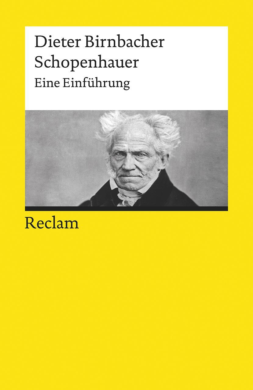 Cover: 9783150196960 | Schopenhauer | Eine Einführung | Dieter Birnbacher | Taschenbuch
