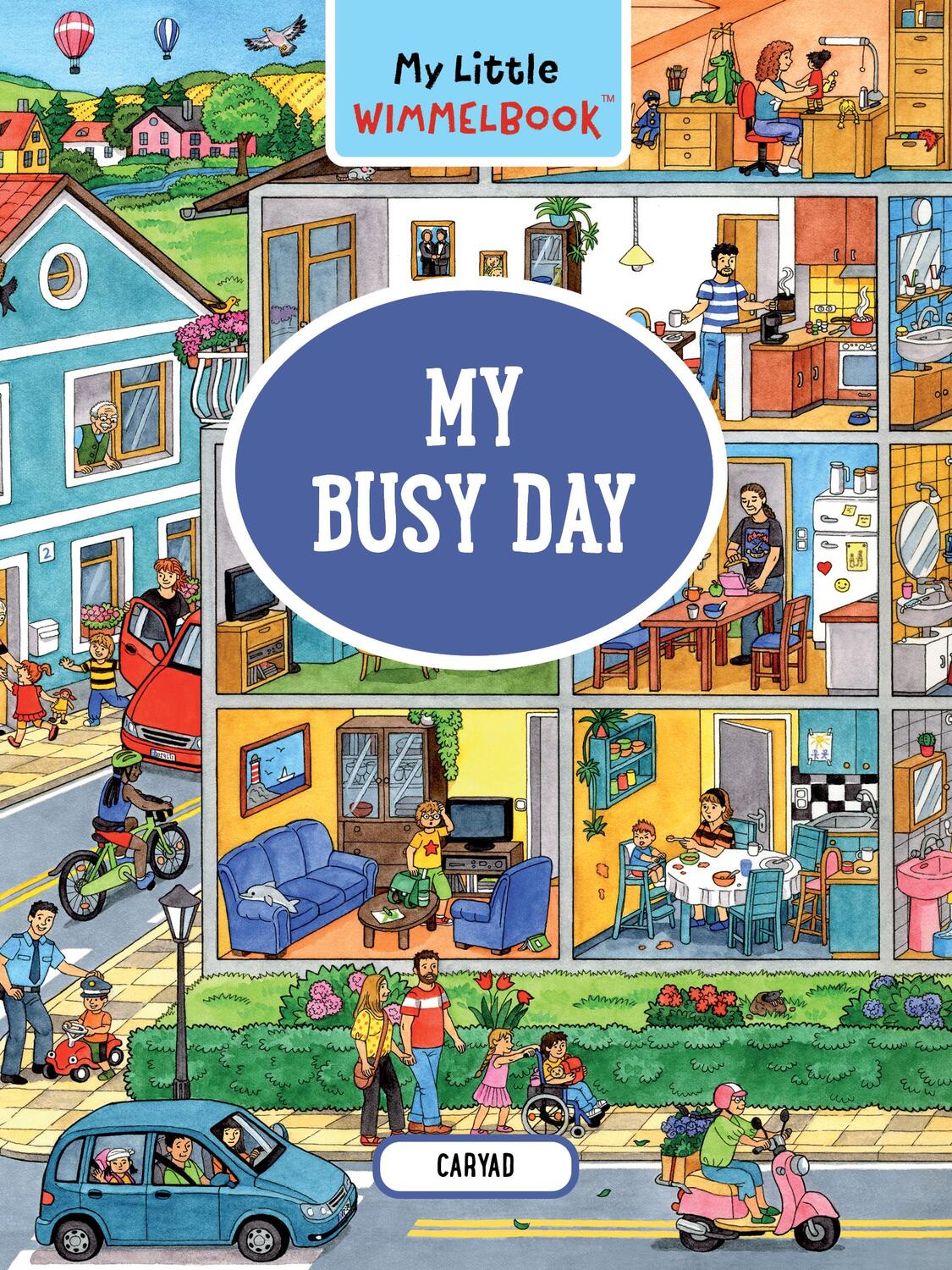 Cover: 9781615199822 | My Little Wimmelbook--My Busy Day | Caryad | Buch | Papp-Bilderbuch