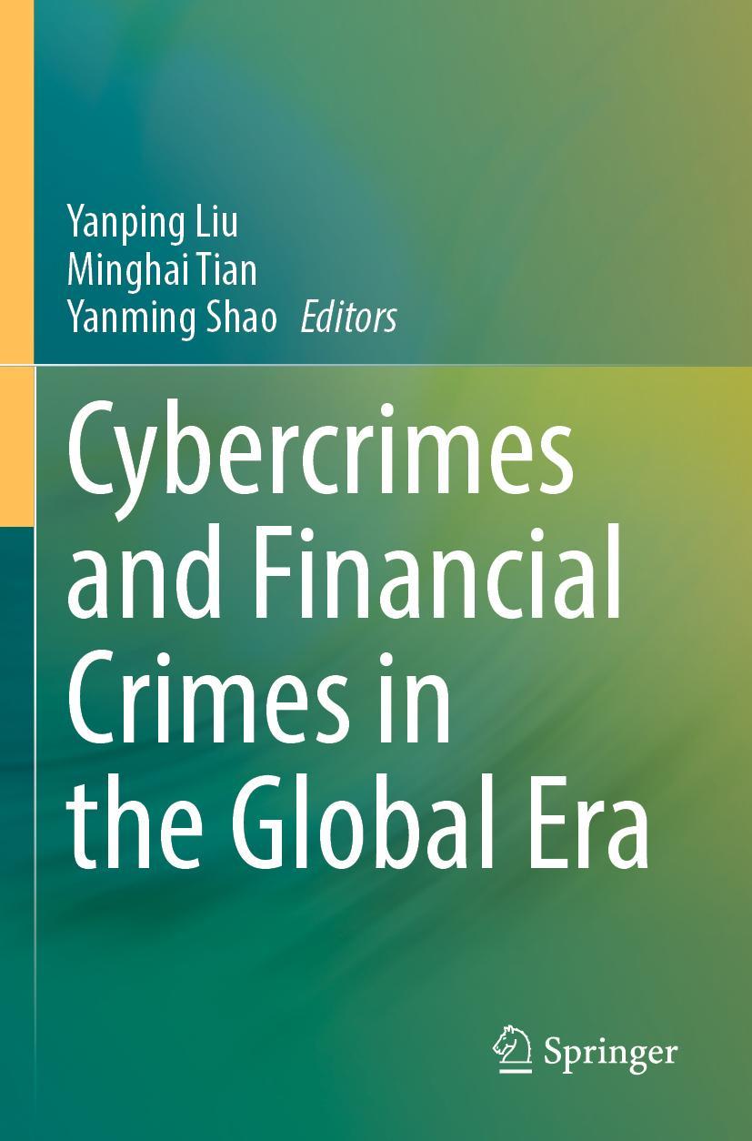 Cover: 9789811931918 | Cybercrimes and Financial Crimes in the Global Era | Liu (u. a.) | vii