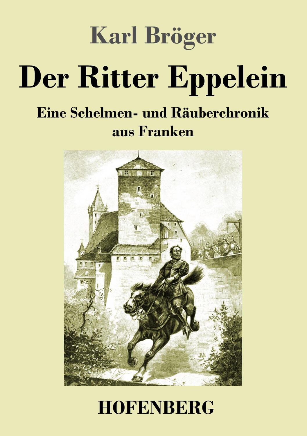 Cover: 9783743744585 | Der Ritter Eppelein | Eine Schelmen- und Räuberchronik aus Franken