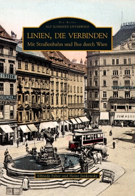 Cover: 9783866802483 | Linien, die verbinden | Mit Straßenbahn und Bus durch Wien | Buch