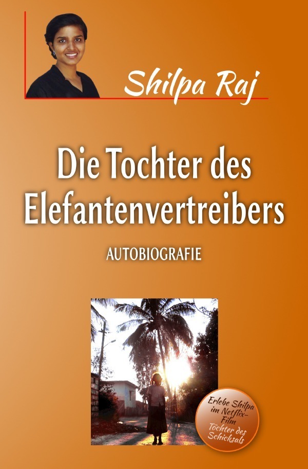Cover: 9783756527854 | Die Tochter des Elefantenvertreibers | Autobiografie | Shilpa Raj