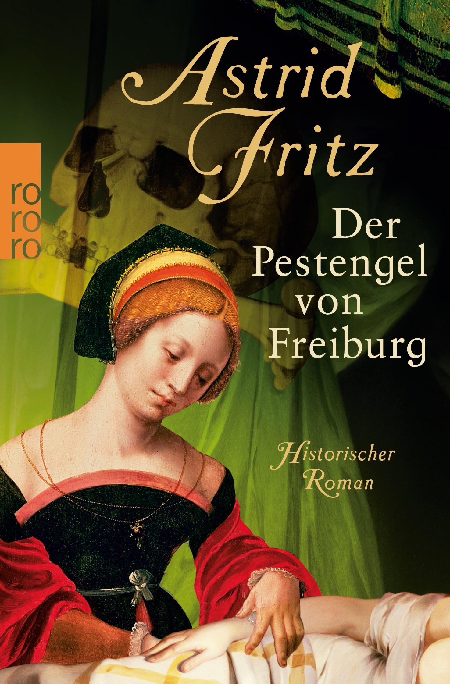 Cover: 9783499257476 | Der Pestengel von Freiburg | Astrid Fritz | Taschenbuch | 480 S.