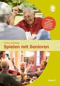 Cover: 9783948106935 | Spielen mit Senioren (Band 2) | Annika Schneider | Taschenbuch | 2021
