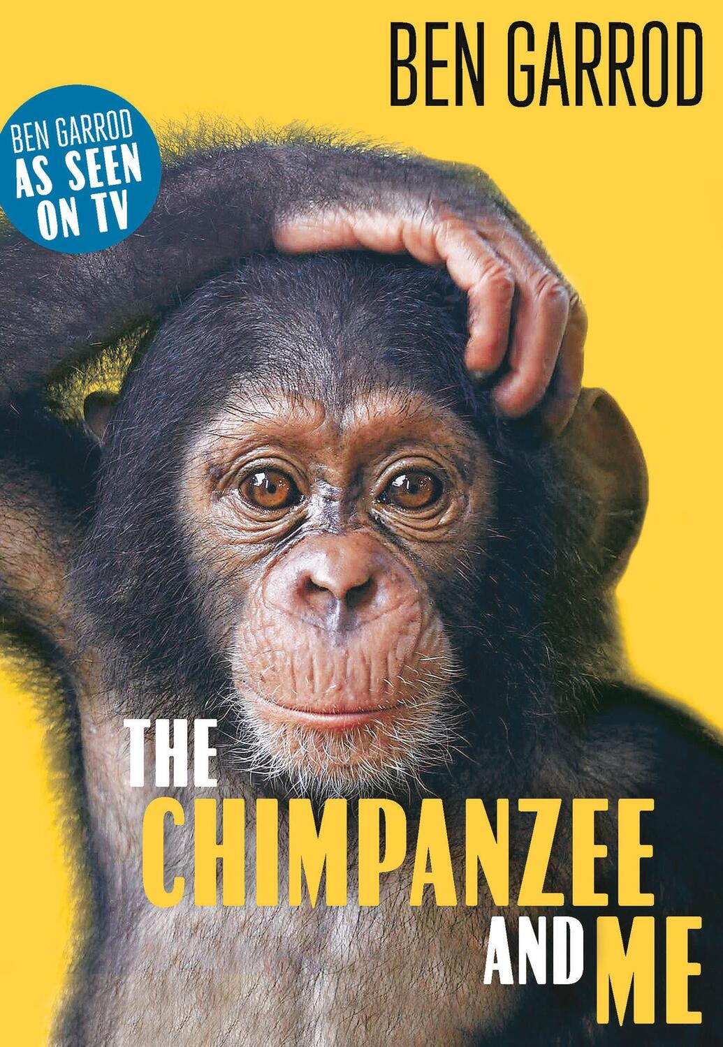 Cover: 9781788547611 | The Chimpanzee &amp; Me | Ben Garrod | Taschenbuch | Englisch | 2020