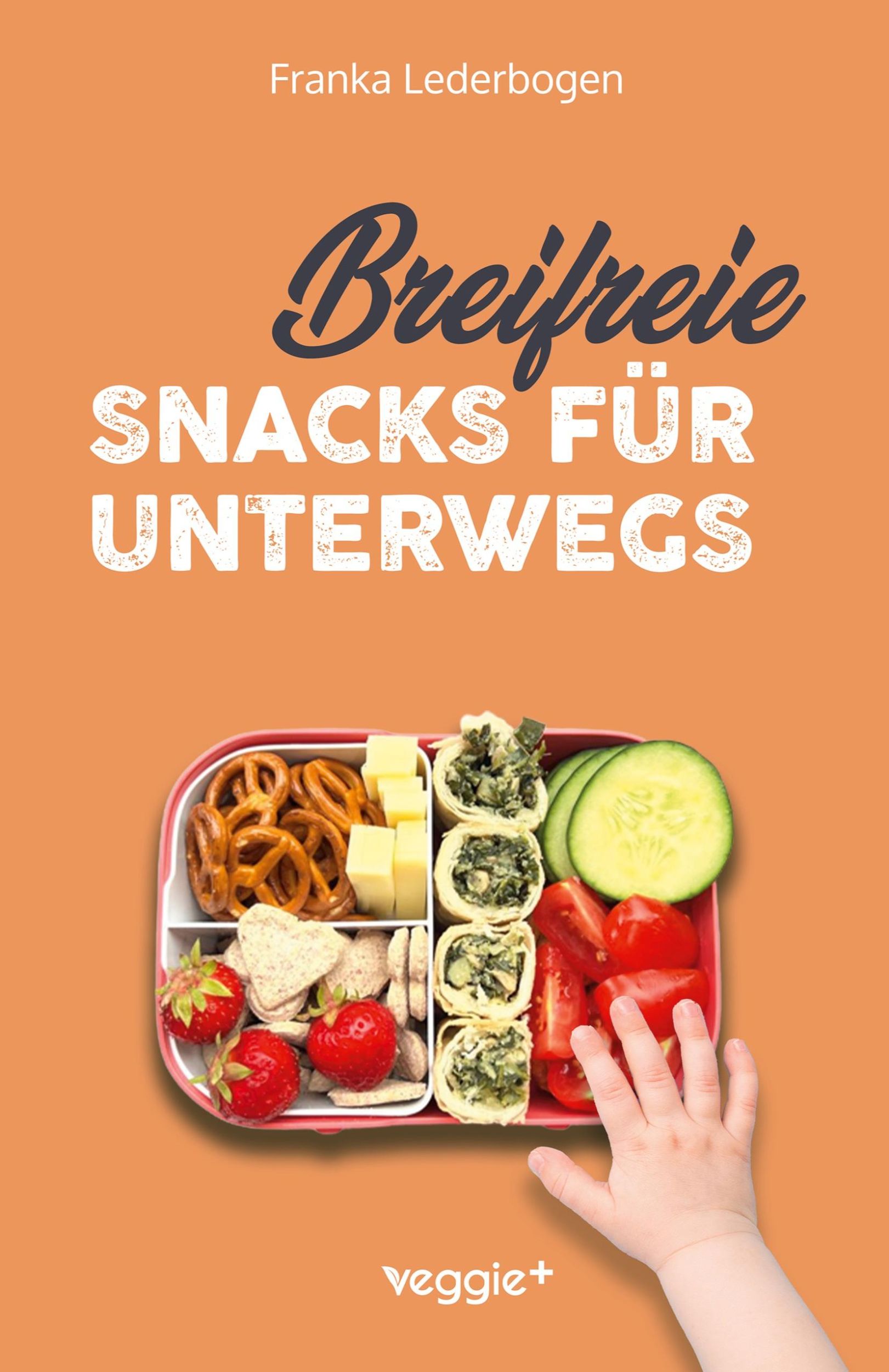 Cover: 9783985971145 | Breifreie Snacks für unterwegs | Franka Lederbogen | Taschenbuch