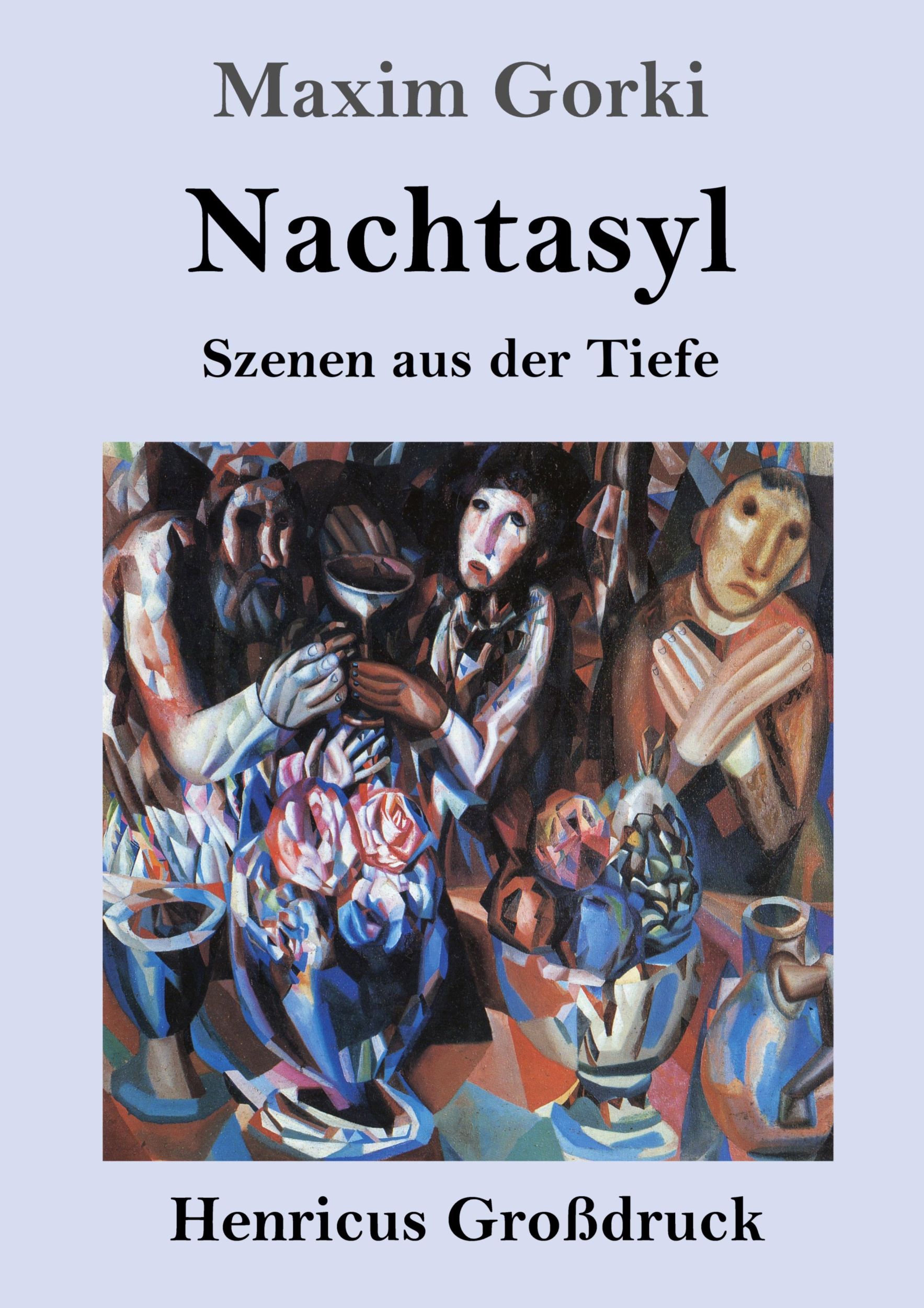 Cover: 9783847856382 | Nachtasyl (Großdruck) | Szenen aus der Tiefe | Maxim Gorki | Buch