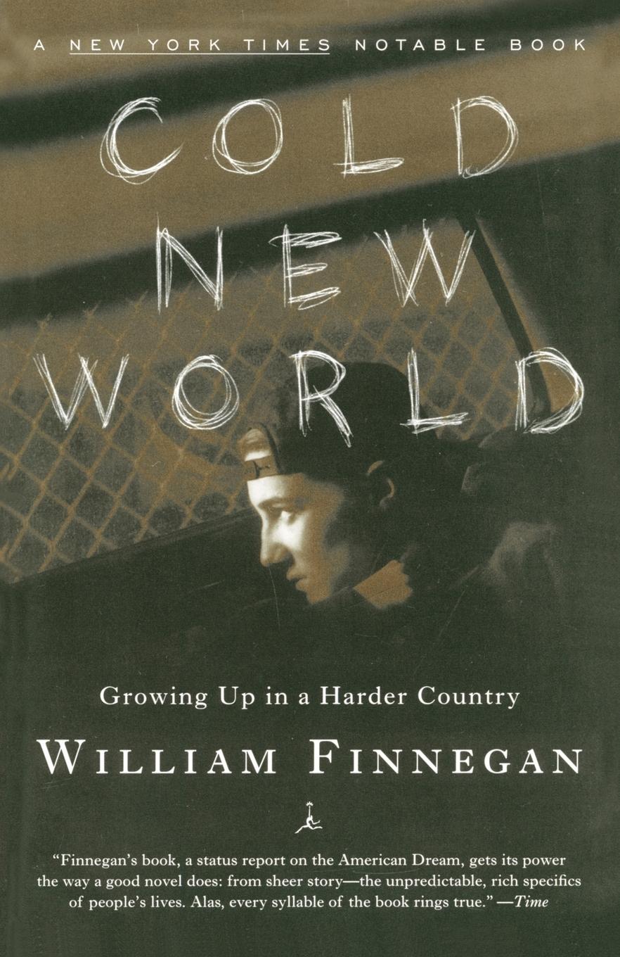 Cover: 9780375753824 | Cold New World | Growing Up in Harder Country | William Finnegan