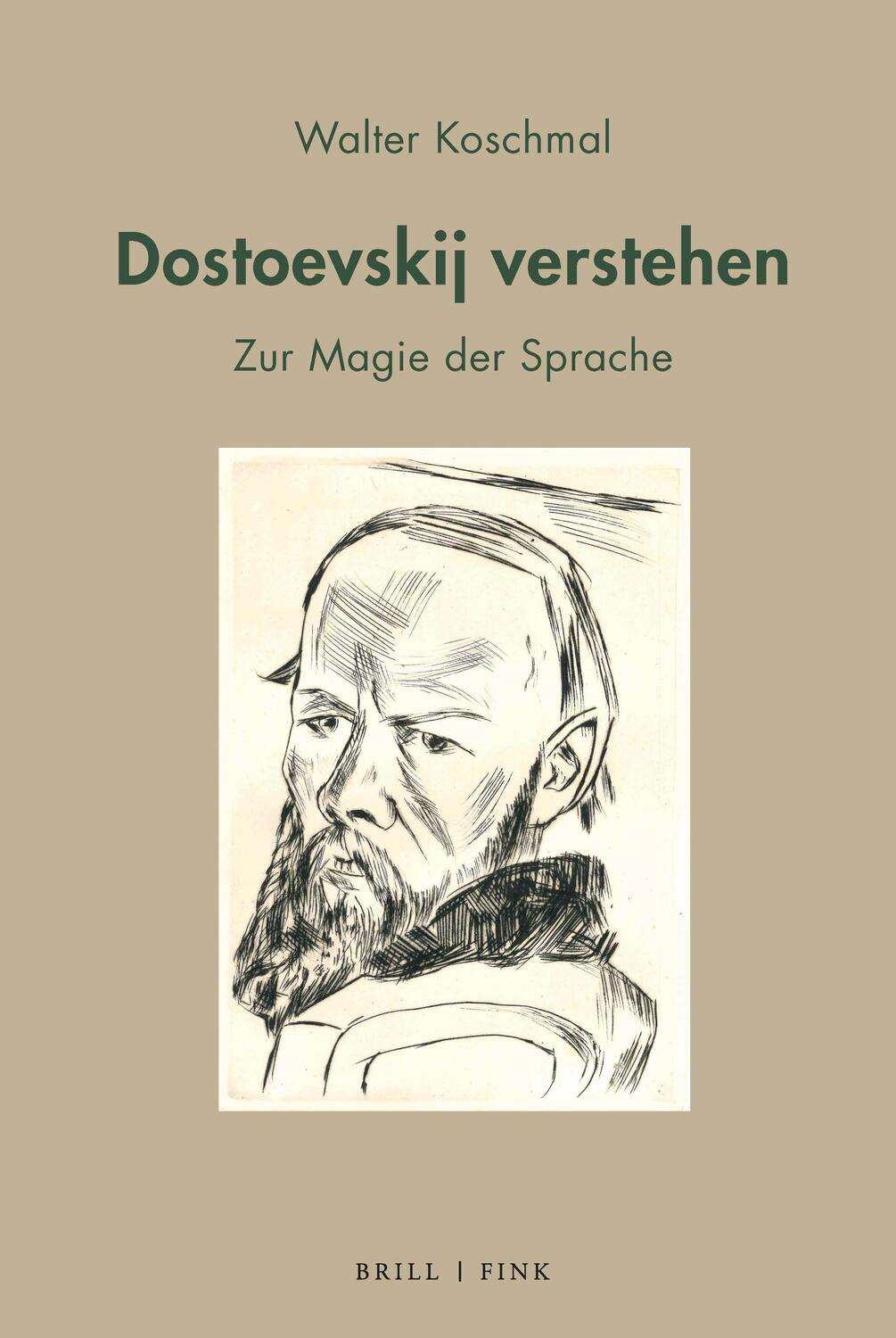 Cover: 9783770568376 | Dostoevskij verstehen | Zur Magie der Sprache | Walter Koschmal | Buch