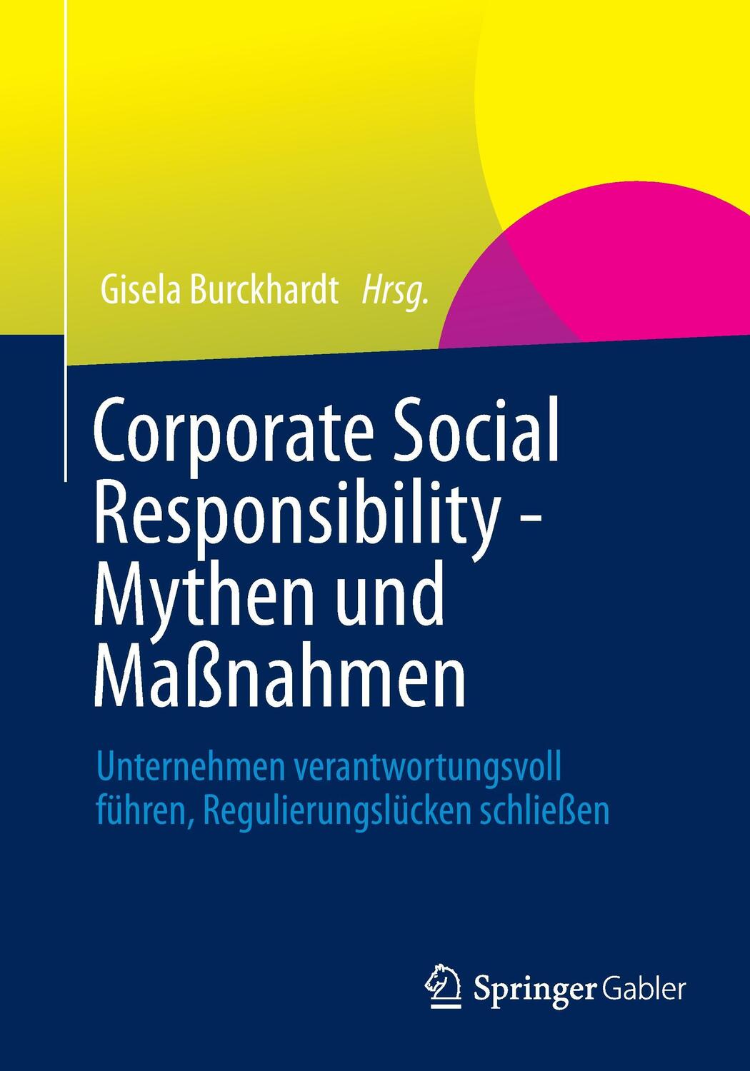 Cover: 9783658028411 | Corporate Social Responsibility - Mythen und Maßnahmen | Burckhardt
