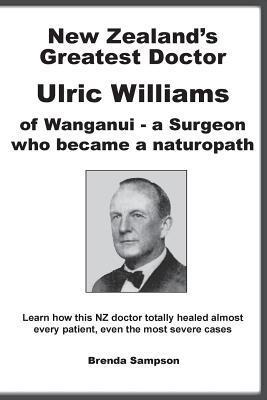 Cover: 9780908850150 | New Zealand's Greatest Doctor Ulric Williams of Wanganui | Sampson