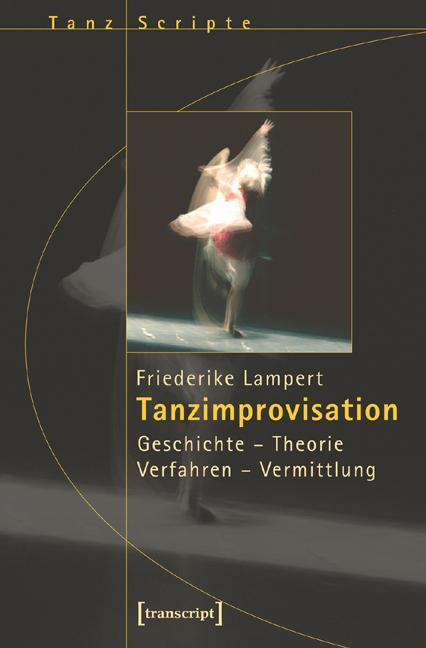 Cover: 9783899427431 | Tanzimprovisation | Geschichte - Theorie - Verfahren - Vermittlung