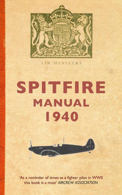 Cover: 9781848684362 | Spitfire Manual 1940 | Dilip Sarkar | Taschenbuch | Englisch | 2010