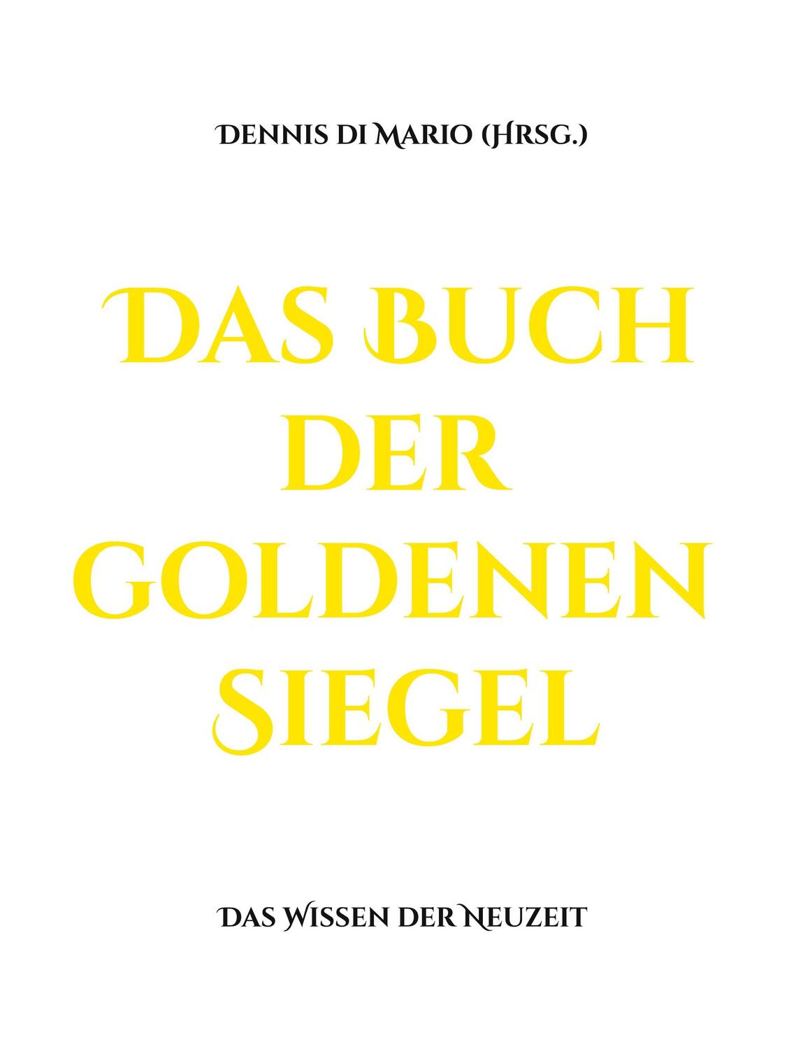 Cover: 9783758309182 | Das Buch der goldenen Siegel | Das Wissen der Neuzeit | Mario | Buch